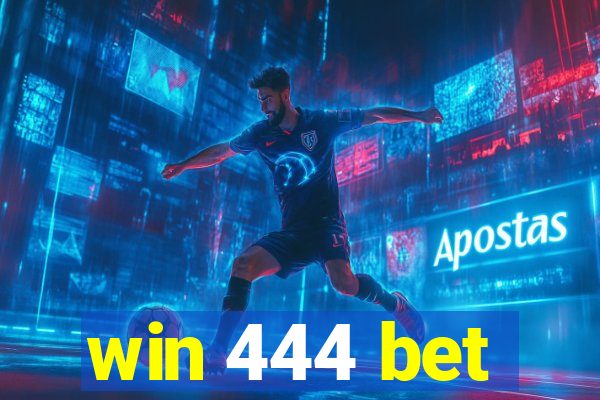 win 444 bet